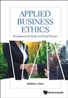 Image for Applied Business Ethics: Foundations For Study And Daily Practice
