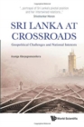Image for Sri Lanka at crossroads  : geopolitical challenges and national interests