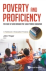 Image for Poverty And Proficiency: The Cost Of And Demand For Local Public Education (A Textbook In Education Finance)