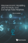 Image for Macroeconomic Modelling And Monetary And Exchange Rate Regimes