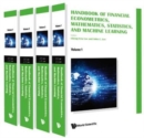 Image for Handbook Of Financial Econometrics, Mathematics, Statistics, And Machine Learning (In 4 Volumes)
