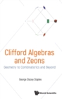 Image for Clifford Algebras And Zeons: Geometry To Combinatorics And Beyond