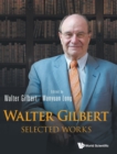 Image for Walter Gilbert: Selected Works