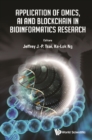 Image for Application Of Omics, Ai And Blockchain In Bioinformatics Research