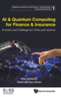 Image for Ai &amp; Quantum Computing For Finance &amp; Insurance: Fortunes And Challenges For China And America