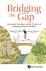 Image for Bridging the Gap: Integrative Oncology and the Practice of Traditional Chinese Medicine