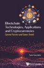 Image for Blockchain Technologies, Applications and Cryptocurrencies: Current Practice and Future Trends