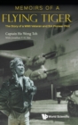 Image for Memoirs Of A Flying Tiger: The Story Of A Wwii Veteran And Sia Pioneer Pilot