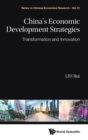 Image for China&#39;s Economic Development Strategies: Transformation And Innovation
