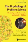 Image for Psychology Of Problem Solving, The: The Background To Successful Mathematics Thinking