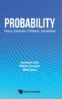 Image for Probability: Theory, Examples, Problems, Simulations