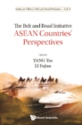 Image for Belt And Road Initiative, The: Asean Countries&#39; Perspectives