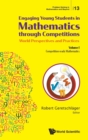 Image for Engaging young students in mathematics through competitions  : world perspectives and practicesVolume 1