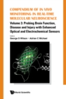 Image for Compendium of in Vivo Monitoring in Real-time Molecular Neuroscience - Volume 3: Probing Brain Function, Disease and Injury With Enhanced Optical and Electrochemical Sensors