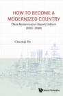Image for How to Become a Modernized Country: China Modernization Report Outlook (2001-2016)