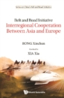 Image for Belt and Road Initiative: interregional cooperation between Asia and Europe