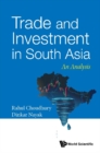 Image for Trade and investment in South Asia: an analysis