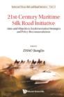 Image for 21st-century maritime silk road initiative: aims and objectives, implementation strategies and policy recommendations