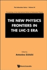 Image for New Physics Frontiers In The Lhc - 2 Era, The - Proceedings Of The 54th Course Of The International School Of Subnuclear Physics