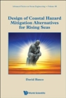 Image for Design Of Coastal Hazard Mitigation Alternatives For Rising Seas