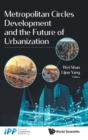 Image for Metropolitan Circles Development And The Future Of Urbanization