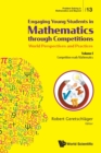 Image for Engaging young students in mathematics through competitions  : world perspectives and practicesVolume 1