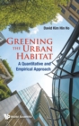 Image for Greening The Urban Habitat: A Quantitative And Empirical Approach