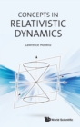 Image for Concepts In Relativistic Dynamics