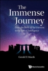 Image for Immense Journey, The: From The Birth Of The Universe To The Rise Of Intelligence
