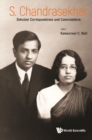 Image for S Chandrasekhar  - Selected Correspondence And Conversations Of Lalitha And Chandra