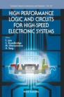 Image for High Performance Logic And Circuits For High-speed Electronic Systems