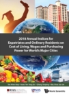 Image for 2018 Annual Indices for Expatriates and Ordinary Residents On Cost of Living, Wages and Purchasing Power for World&#39;s Major Cities
