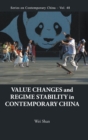 Image for Value Changes And Regime Stability In Contemporary China