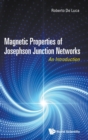 Image for Magnetic Properties Of Josephson Junction Networks: An Introduction