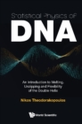 Image for Statistical Physics of Dna: An Introduction to Melting, Unzipping and Flexibility of the Double Helix