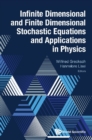 Image for Infinite Dimensional And Finite Dimensional Stochastic Equations And Applications In Physics