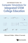 Image for Introduction to computer simulations for integrated STEM college education