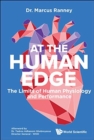 Image for At the human edge  : the limits of human physiology and performance