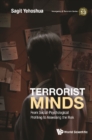 Image for Terrorist Minds: From Social-Psychological Profiling To Assessing The Risk : 0