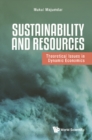 Image for Sustainability and resources: theoretical issues in dynamic economics