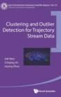 Image for Clustering And Outlier Detection For Trajectory Stream Data