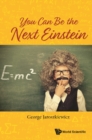 Image for You Can Be The Next Einstein
