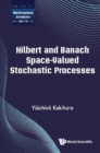 Image for Hilbert And Banach Space-Valued Stochastic Processes