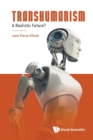 Image for Transhumanism: A Realistic Future?