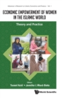 Image for Economic Empowerment Of Women In The Islamic World: Theory And Practice