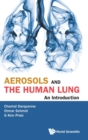 Image for Aerosols And The Human Lung: An Introduction