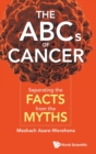 Image for Abcs Of Cancer, The: Separating The Facts From The Myths