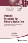 Image for Tracking Resources For Primary Health Care: A Framework And Practices In Low- And Middle-income Countries