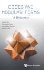 Image for Codes And Modular Forms: A Dictionary