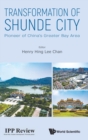 Image for Transformation Of Shunde City: Pioneer Of China&#39;s Greater Bay Area